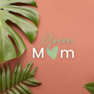 #GreenMom