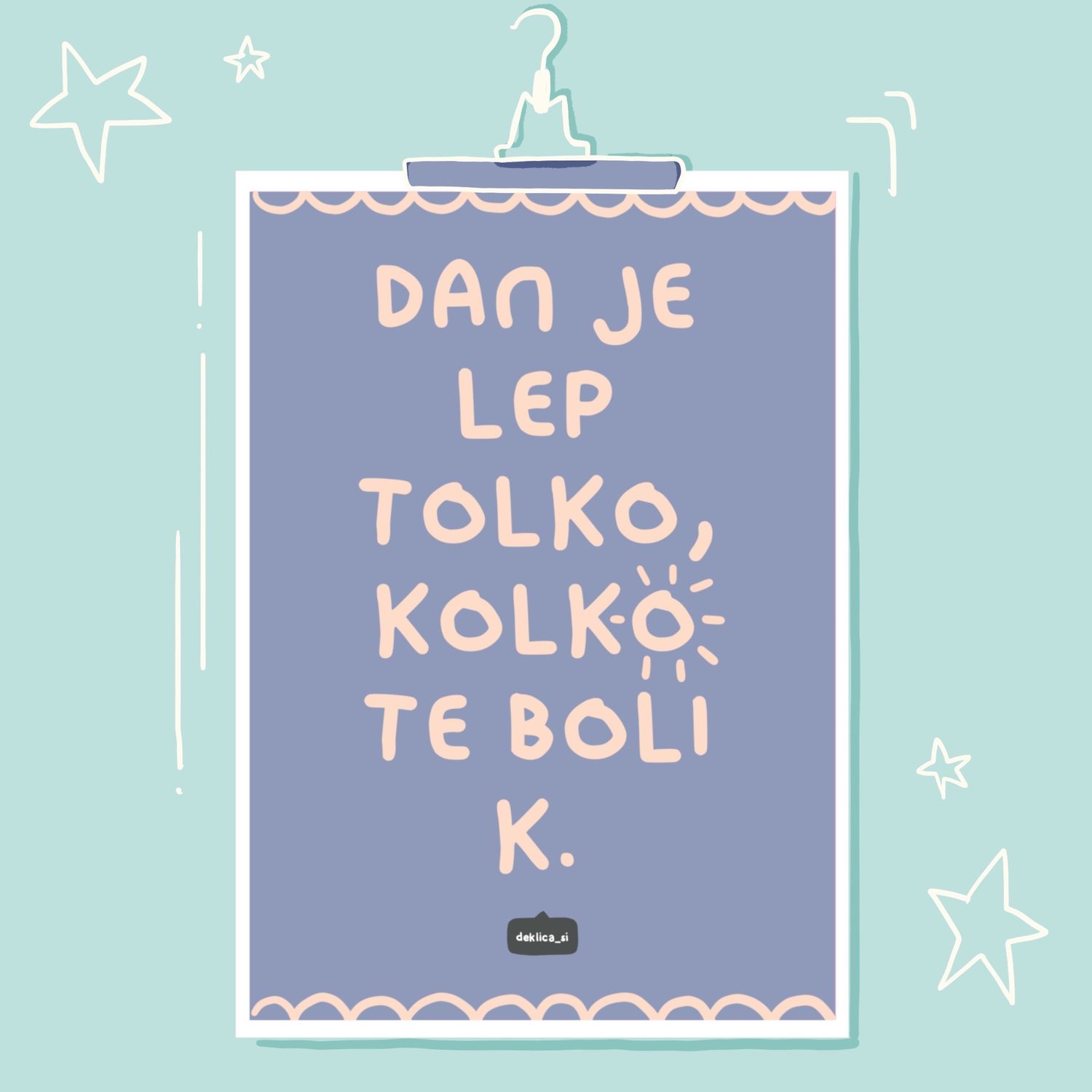 Print ‘Dan je lep’ (A4 format, 350g papir, s certifikatom pristnosti)