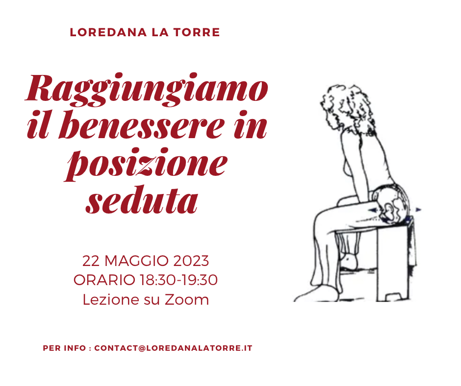 Raggiungiamo insieme il benessere in posizione seduta - 22 maggio 2023