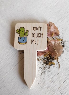 "Don't Touch Me" - Plant Label