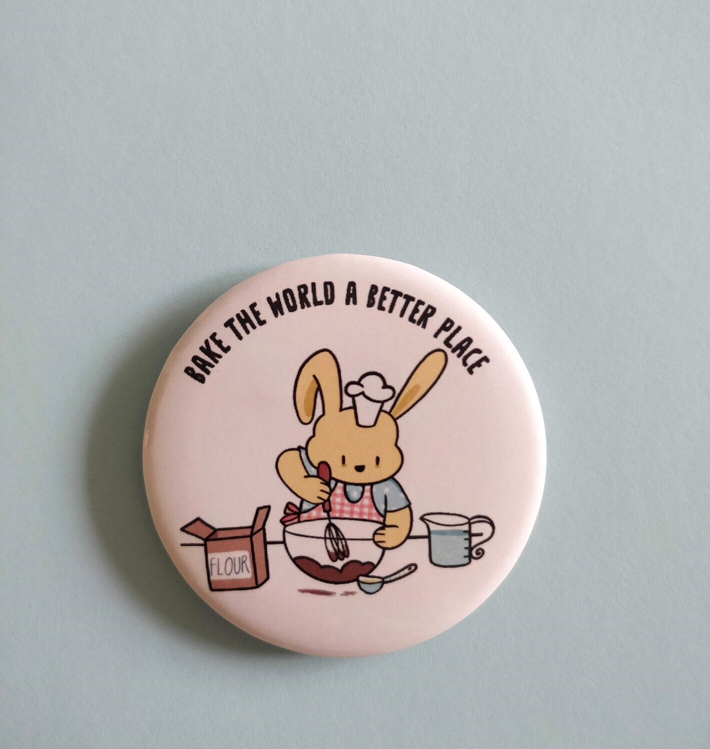 Bake the world a better place - Badge