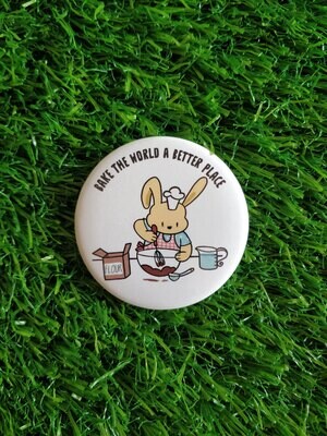Bake the world a better place - Badge