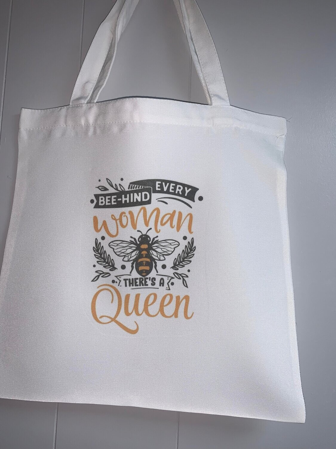 Behind Every Woman is a Queen, Tote