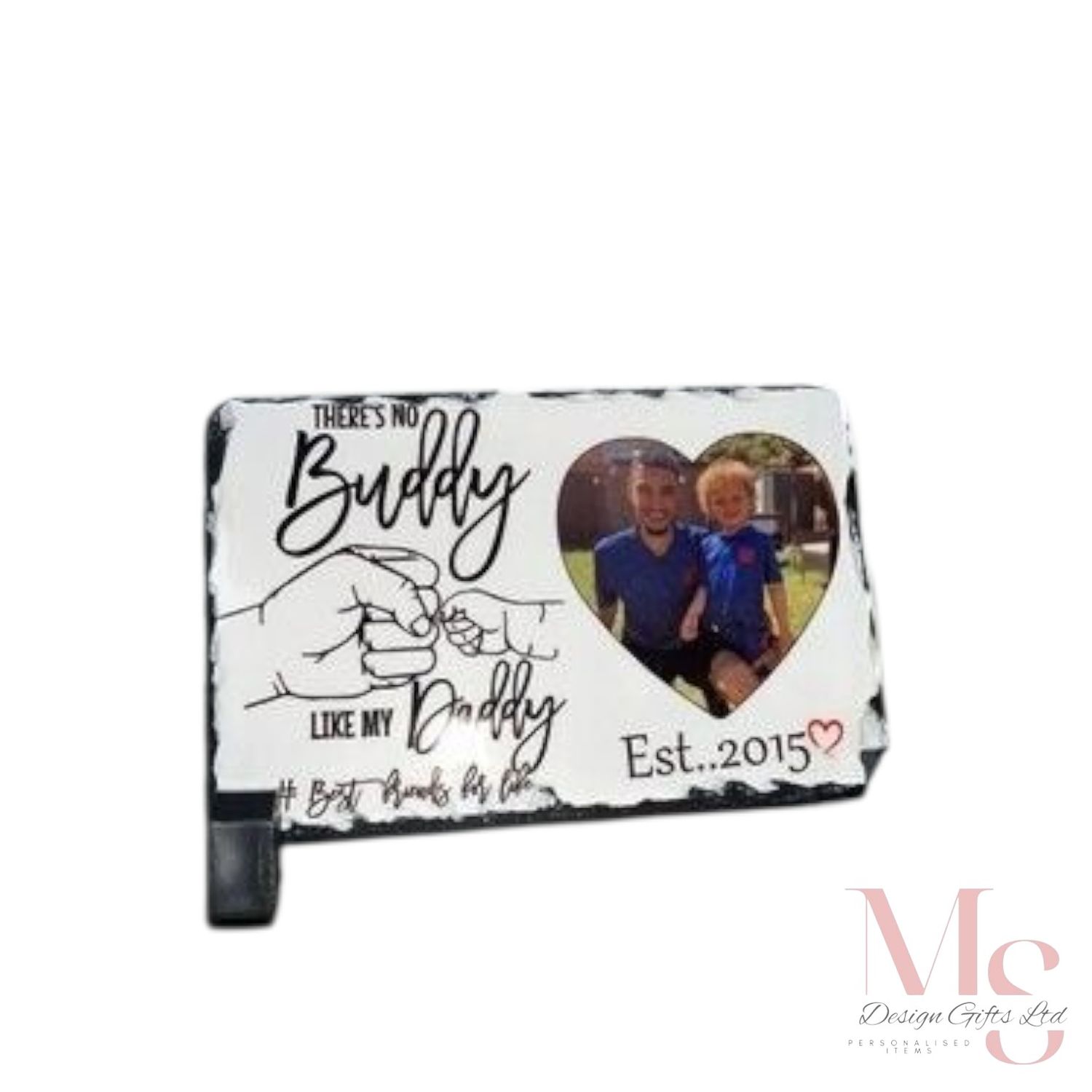 Mini Photo Slate, THERE&#39;S NO  Buddy LIKE MY Daddy...