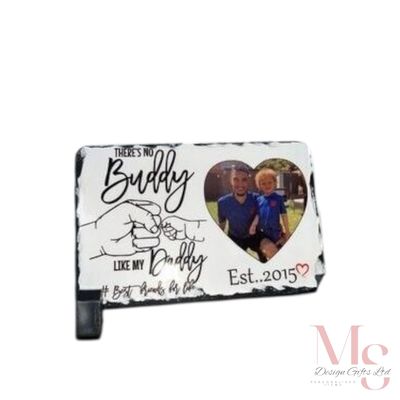 Mini Photo Slate, THERE&#39;S NO  Buddy LIKE MY Daddy...
