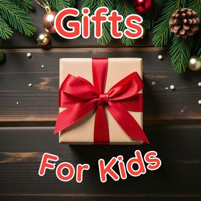 Gifts for Kids