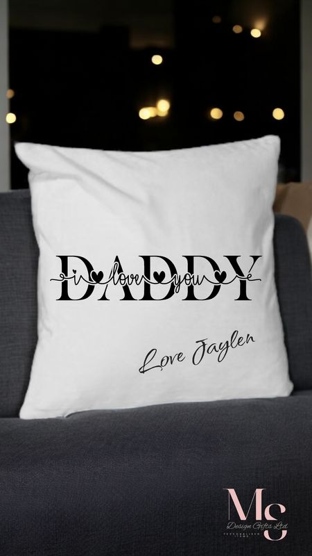 Daddy i love you cushion