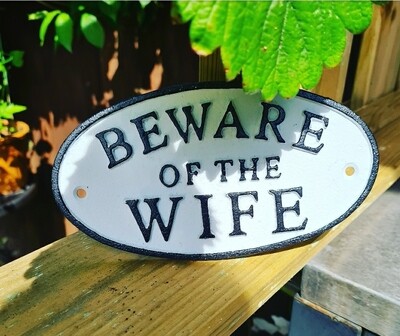 Cast iron sign beware of the wife 