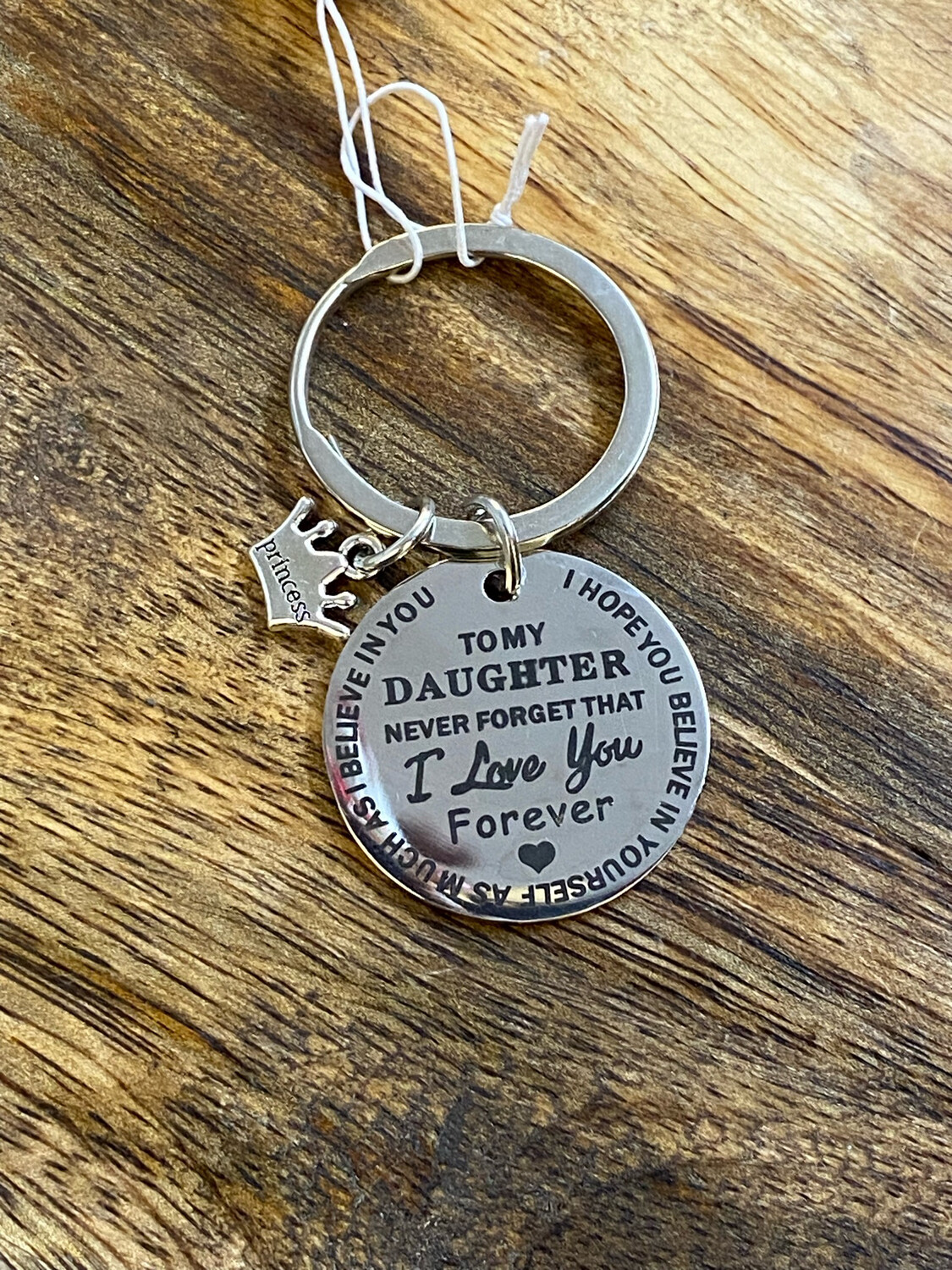 To My Daughter Never Forget That I Love You Forever - Keyring