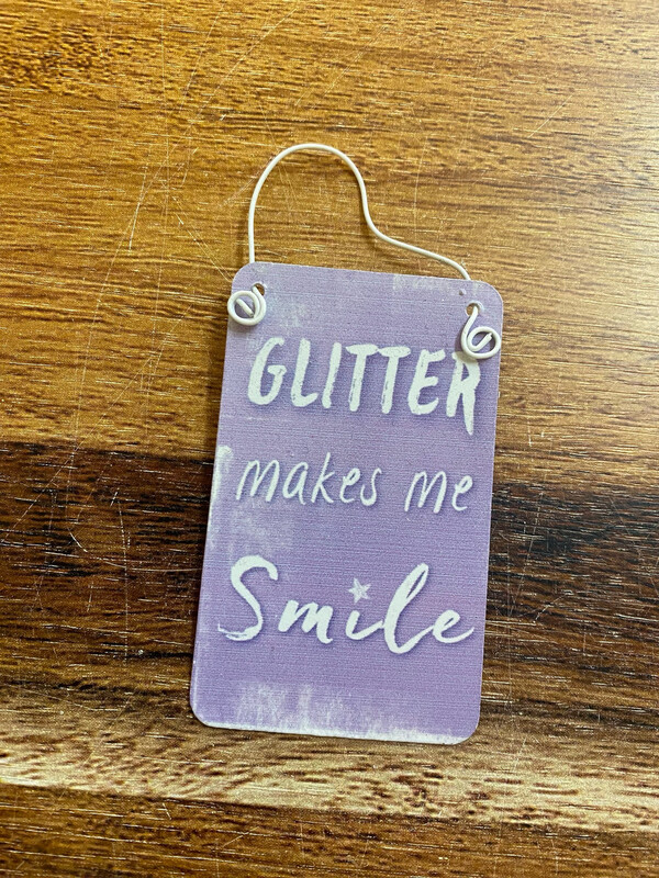 Glitter Makes Me Smile - Metal Plaque