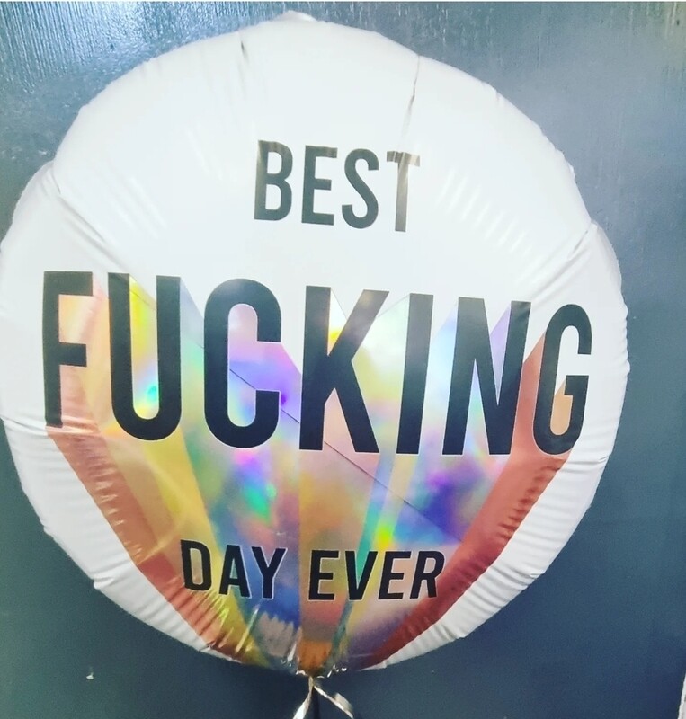 Best F***ing Day ever Balloon