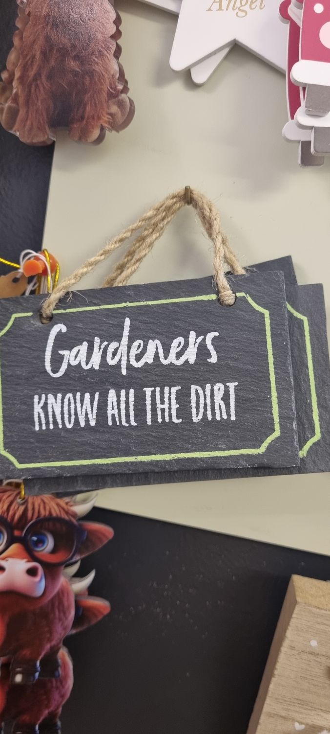 Gardeners know all the dirt slate plaque