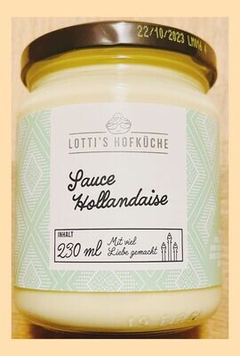 Sauce Hollandaise Lotti`s Hofküche - ein wahrer Genuss / Versand möglich