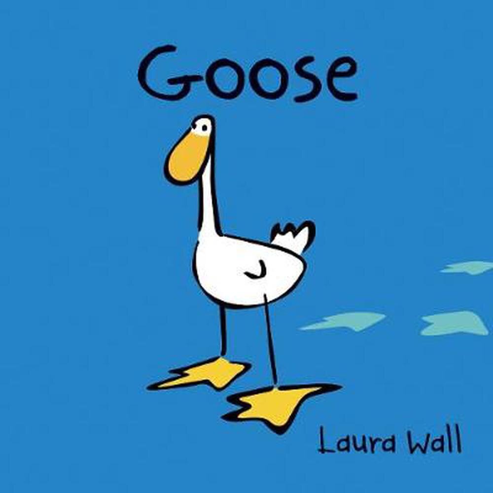 Goose / Laura Wall