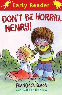 Don't Be Horrid Henry / Francesca Simon