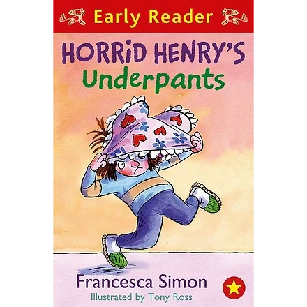 Horrid Henry's Underpants / Francesca Simon
