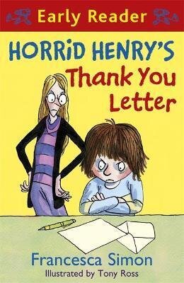 Horrid Henry's Thank you Letter / Francesca Simon