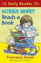 Horrid Henry reads a book / Francesca Simon