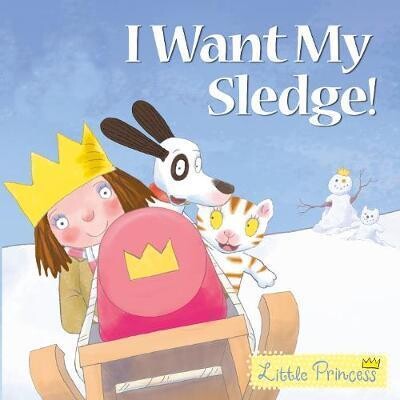 I Want My Sledge! / Tony Ross