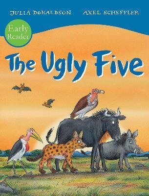 The Ugly Five Early Reader / Julia Donaldson