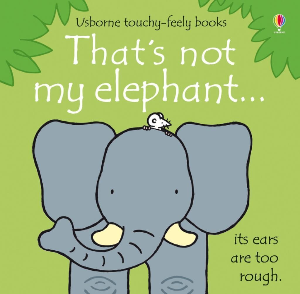That's Not My Elephant / Fiona Watt