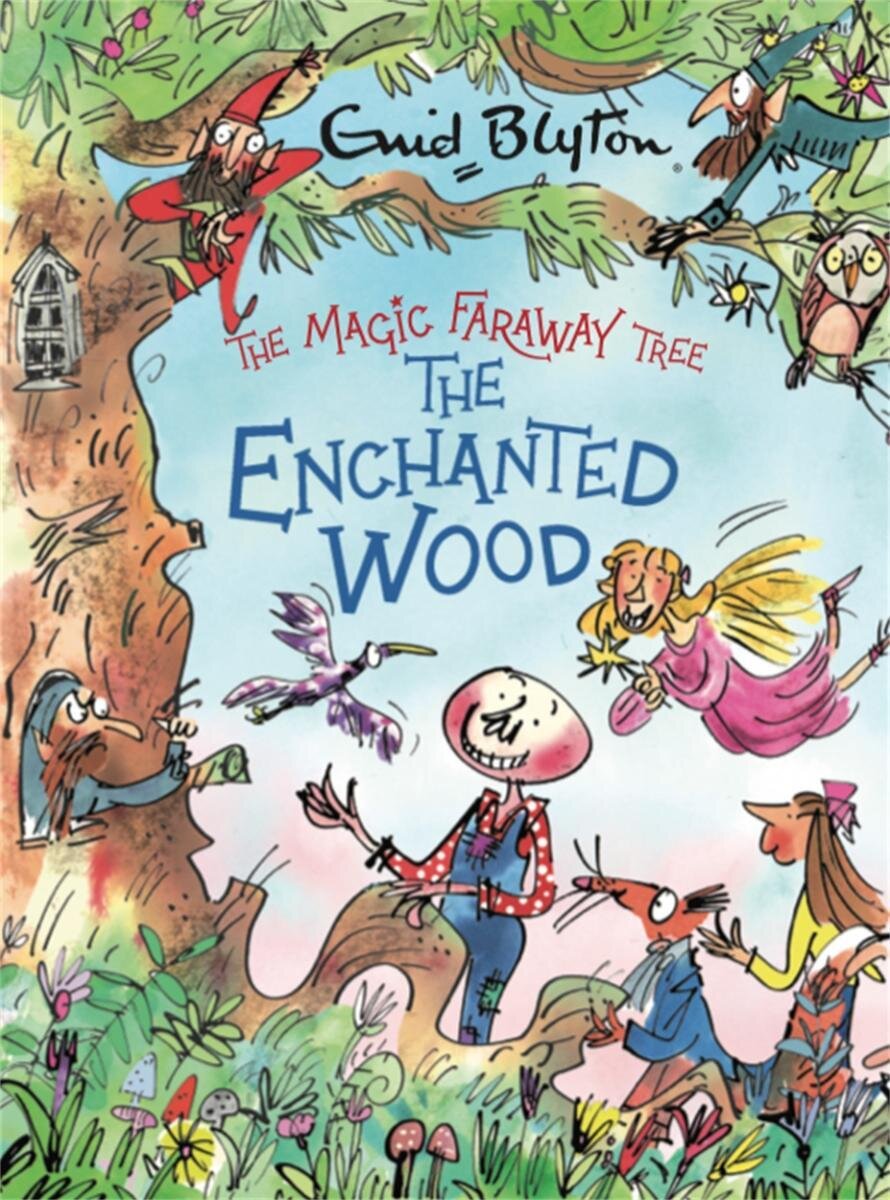 The Magic Faraway Tree: The Enchanted Wood : Book 1 / Enid Blyton