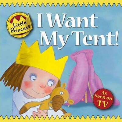 I Want My Tent! / Tony Ross