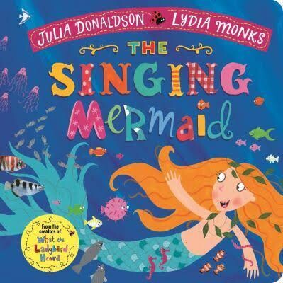 The Singing Mermaid  /Julia Donaldson