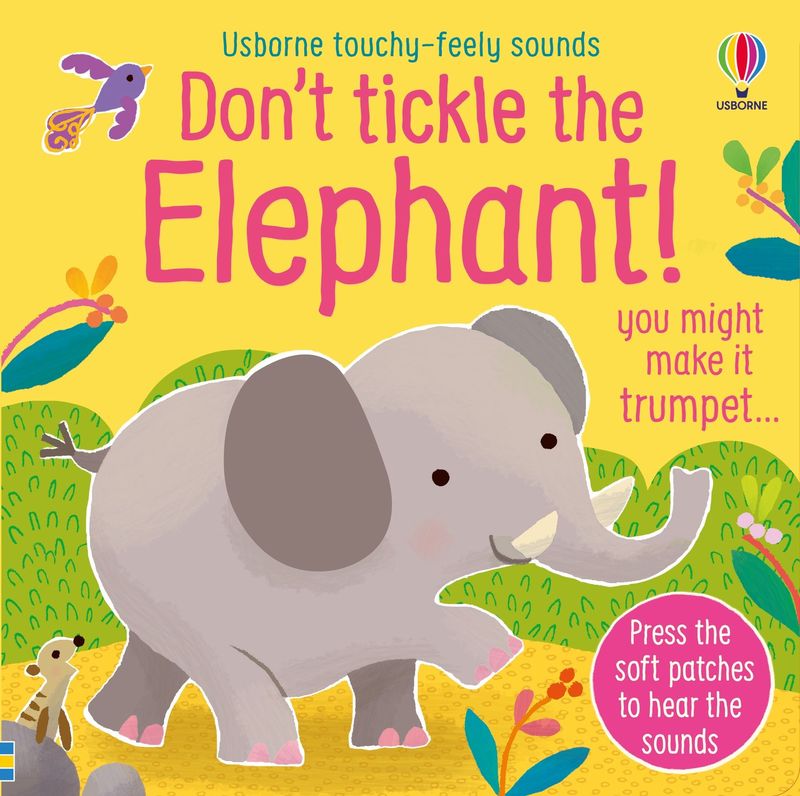 Don't tickle the elephant!