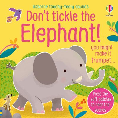 Don't tickle the elephant!