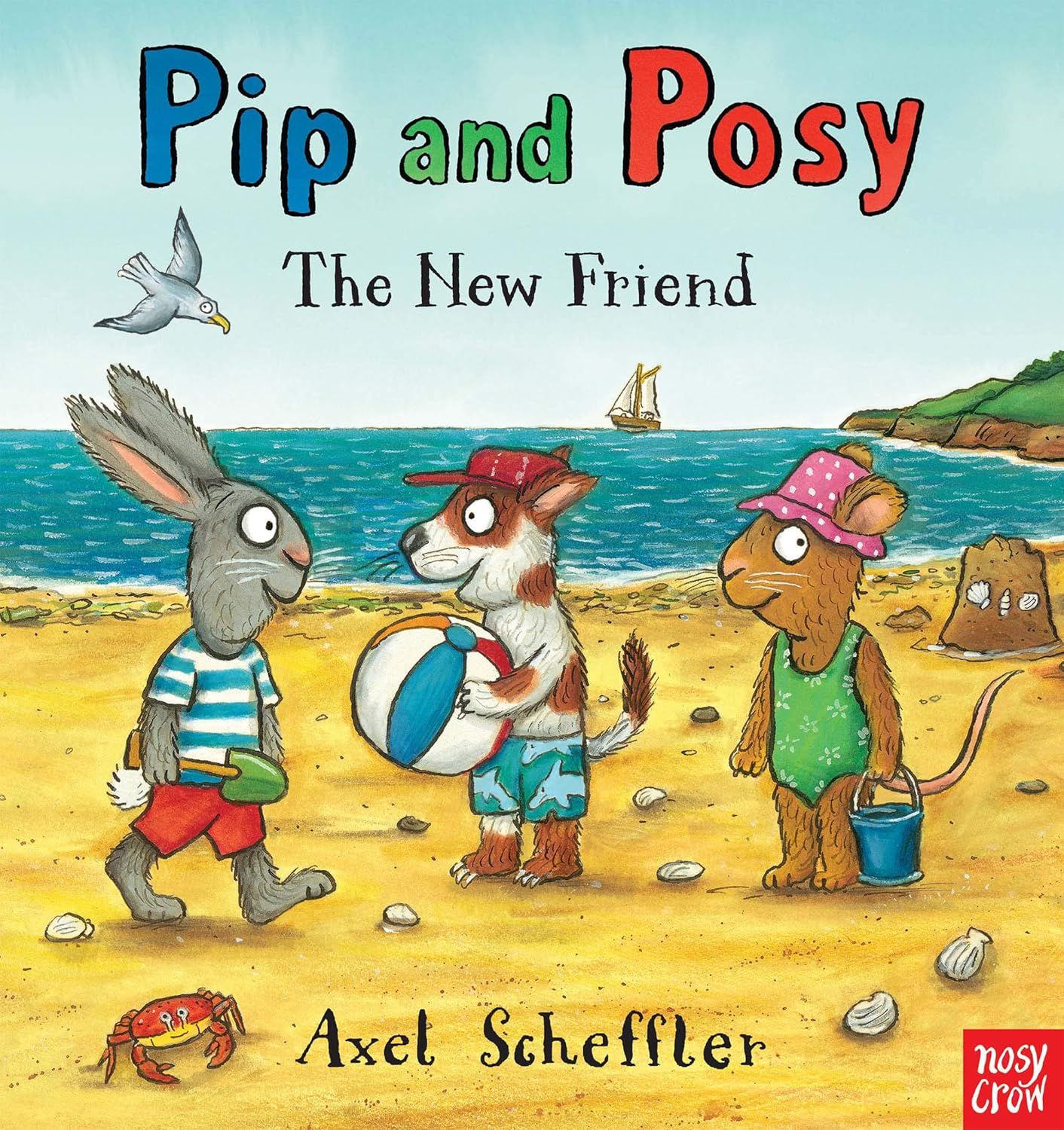 Pip and Posy / The New Friend / Axel Scheffler