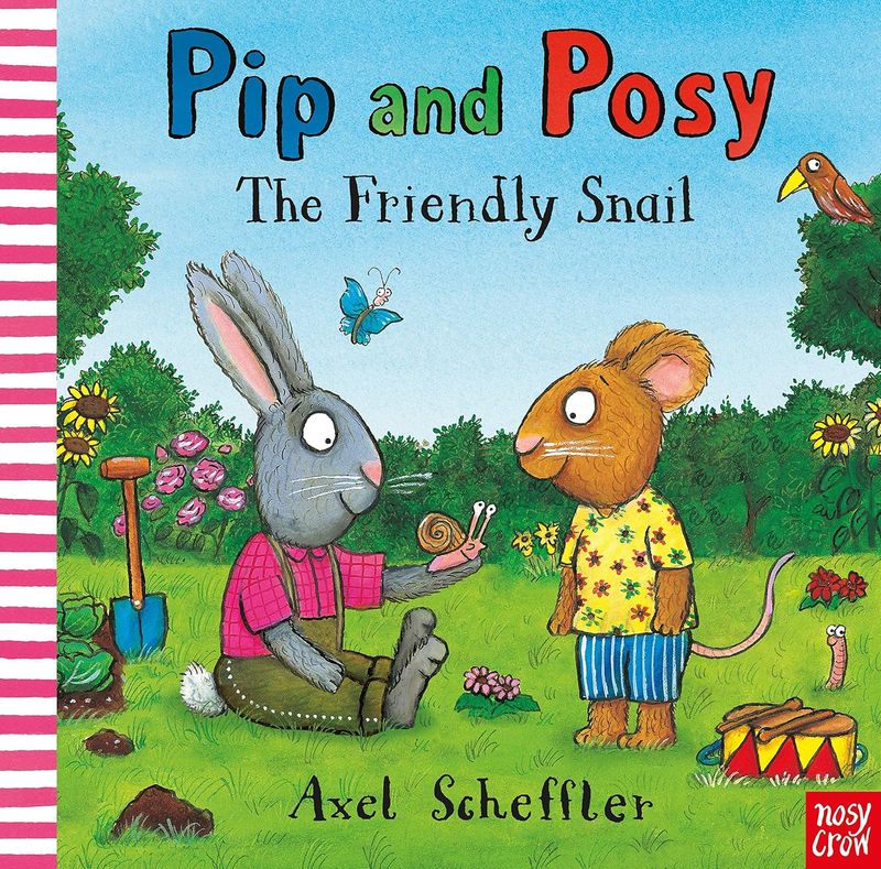 Pip and Posy / The friendly Snail / Axel Scheffler