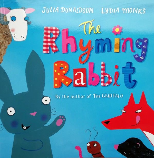 The Rhyming Rabbit / Julia Donaldson