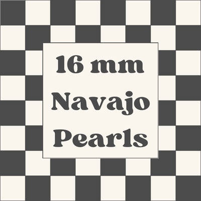 16 mm Navajo Pearls
