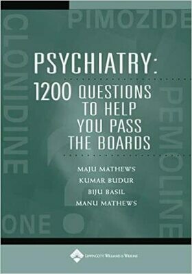 Psychiatry 1200 Questions to help you pass the boards