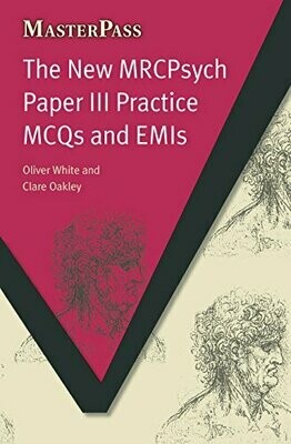 Masterpass The New MRCPsychPaper III Practice MCQs and EMIs