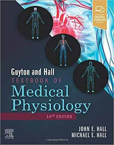 Guyton and Hall Textbook of Medical Physiology (Guyton Physiology)