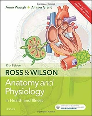 Ross &amp; Wilson Anatomy and Physiology in Health and Illness 13th Edition