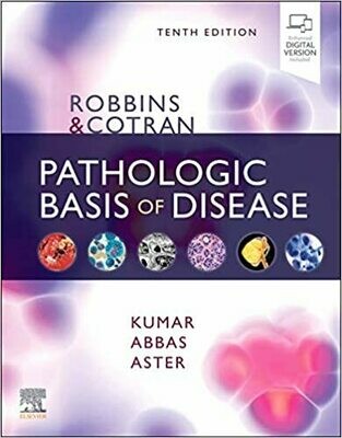 Robbins &amp; Cotran Pathologic Basis of Disease (Robbins Pathology) 10th Edition