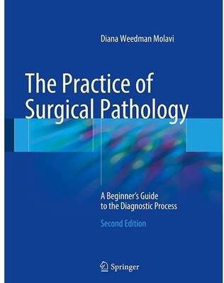 The Practice of Surgical Pathology 2nd Edition