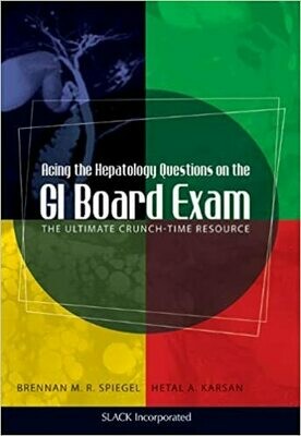 Acing the Hepatology Questions on the GI Board Exam