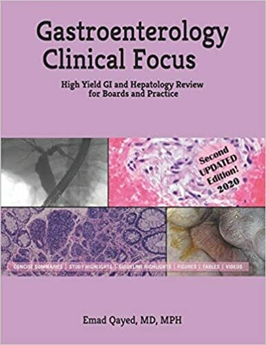 Gastroenterology Clinical Focus: High yield GI and hepatology review- for Boards and Practice - 2nd edition