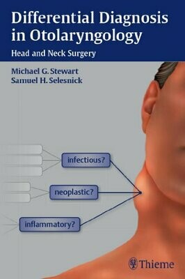 Differential Diagnosis in Otolaryngology: Head and Neck Surgery 1st Edition