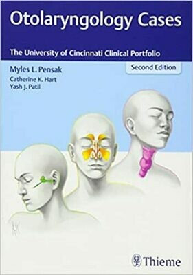 Otolaryngology Cases: The University of Cincinnati Clinical Portfolio 2nd Edition