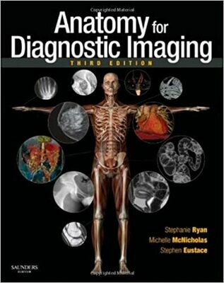 Anatomy for Diagnostic Imaging 3rd Edition
