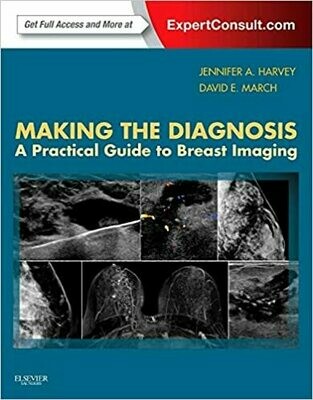 Making the Diagnosis: A Practical Guide to Breast Imaging 1st Edition
