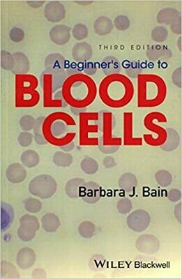 A Beginner&#39;s Guide to Blood Cells 3rd Edition