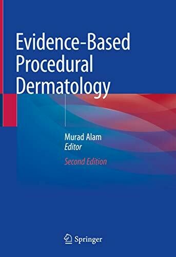 Evidence-Based Procedural Dermatology 2nd Edition
