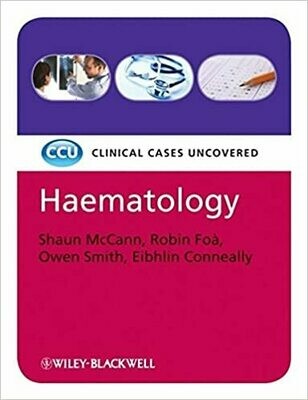 Haematology: Clinical Cases Uncovered 2nd Edition