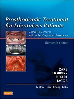 Prosthodontic Treatment for Edentulous Patients: Complete Dentures and Implant-Supported Prostheses 13th Edition